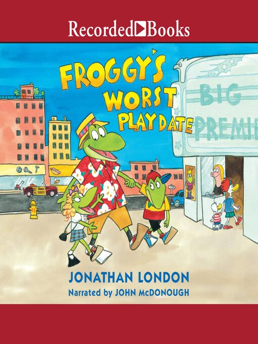 Title details for Froggy's Worst Playdate by Jonathan London - Available